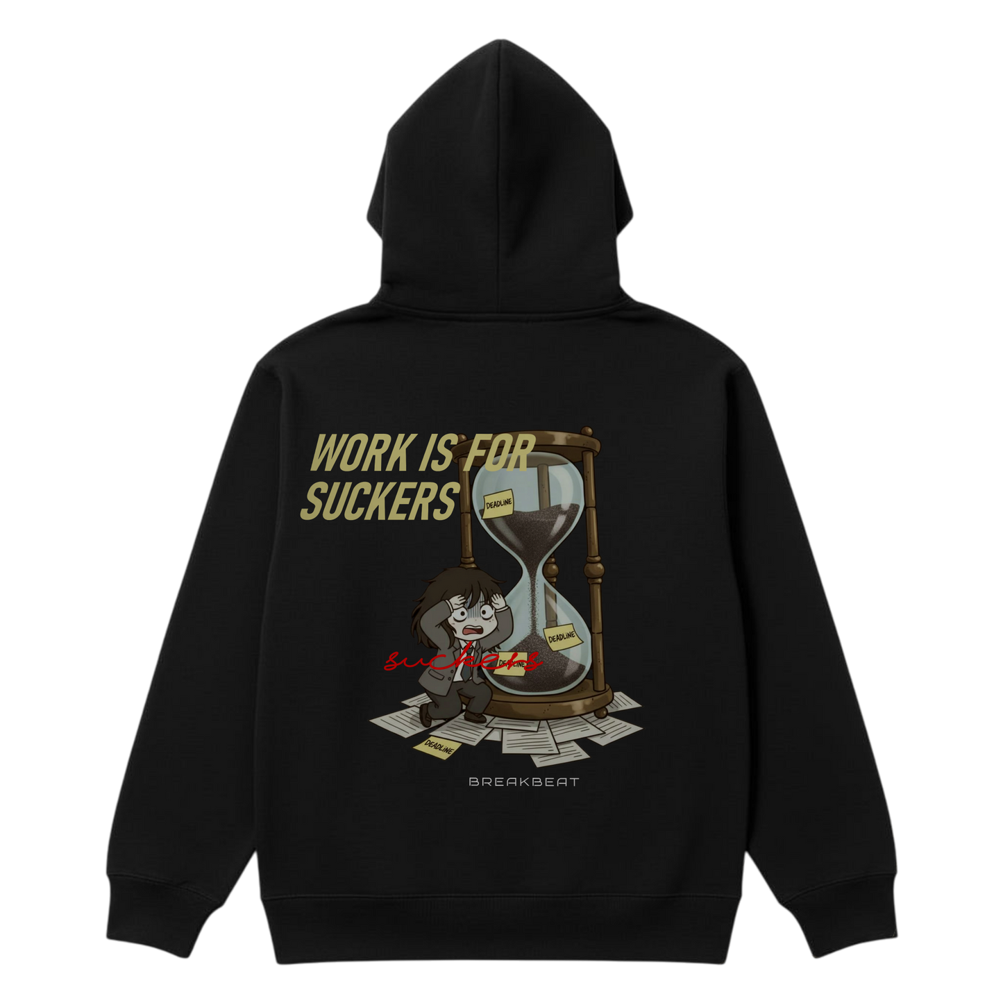 UNISEX Black humor collection Work is for suckers Hoodie